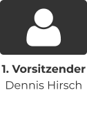 1. Vorsitzender Dennis Hirsch